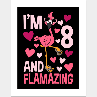 I'm 8 And Flamazing Flamingo Posters and Art